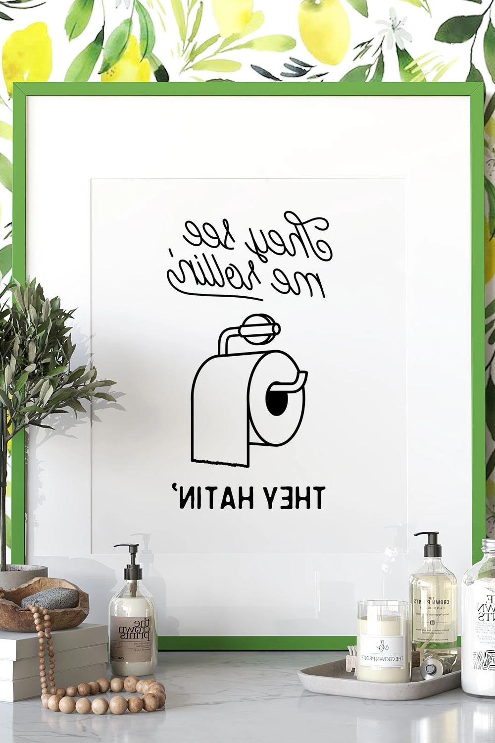 Colorful art of a toilet paper roll saying 'Hey! See me rollin’.'