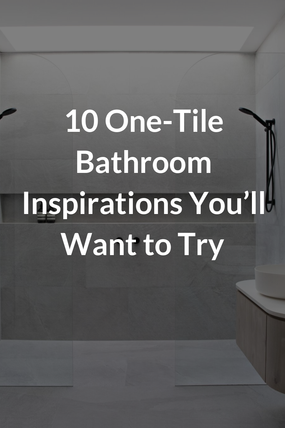 10 One-Tile Bathroom Inspirations You’ll Want to Try