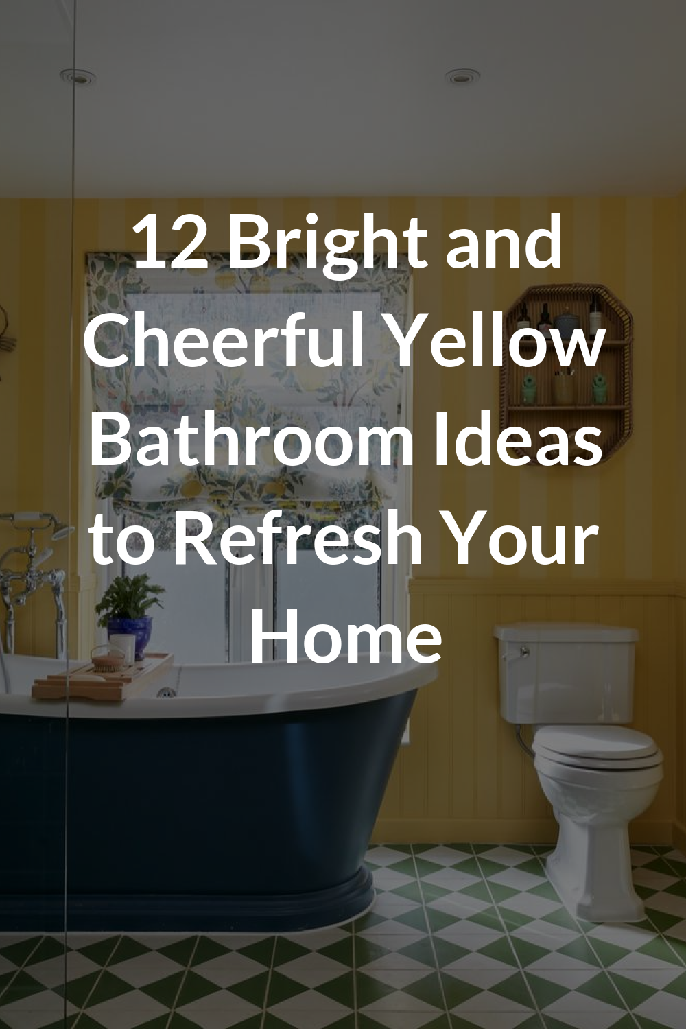 12 Bright and Cheerful Yellow Bathroom Ideas to Refresh Your Home