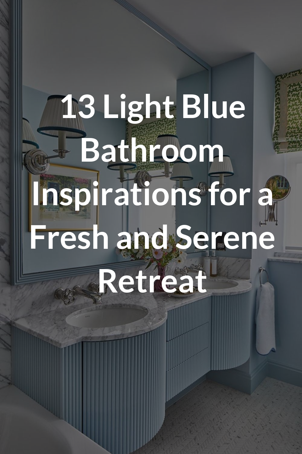 13 Light Blue Bathroom Inspirations for a Fresh and Serene Retreat