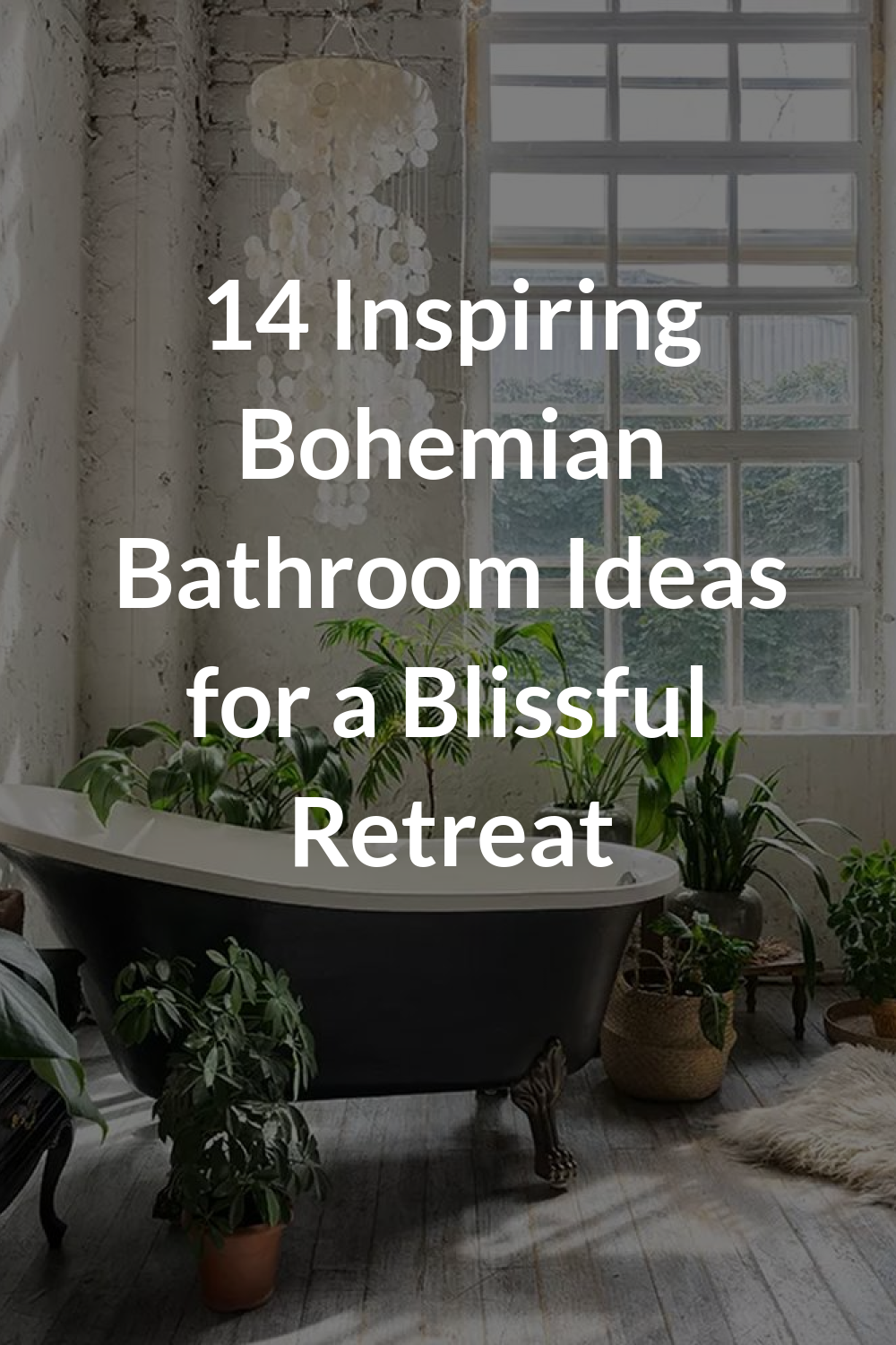 14 Inspiring Bohemian Bathroom Ideas for a Blissful Retreat