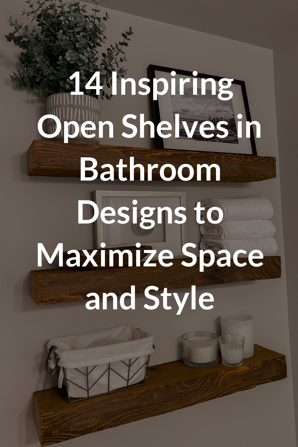 14 Inspiring Open Shelves in Bathroom Designs to Maximize Space and Style