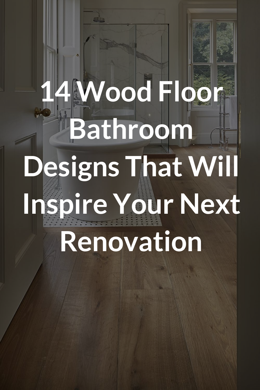 14 Wood Floor Bathroom Designs That Will Inspire Your Next Renovation