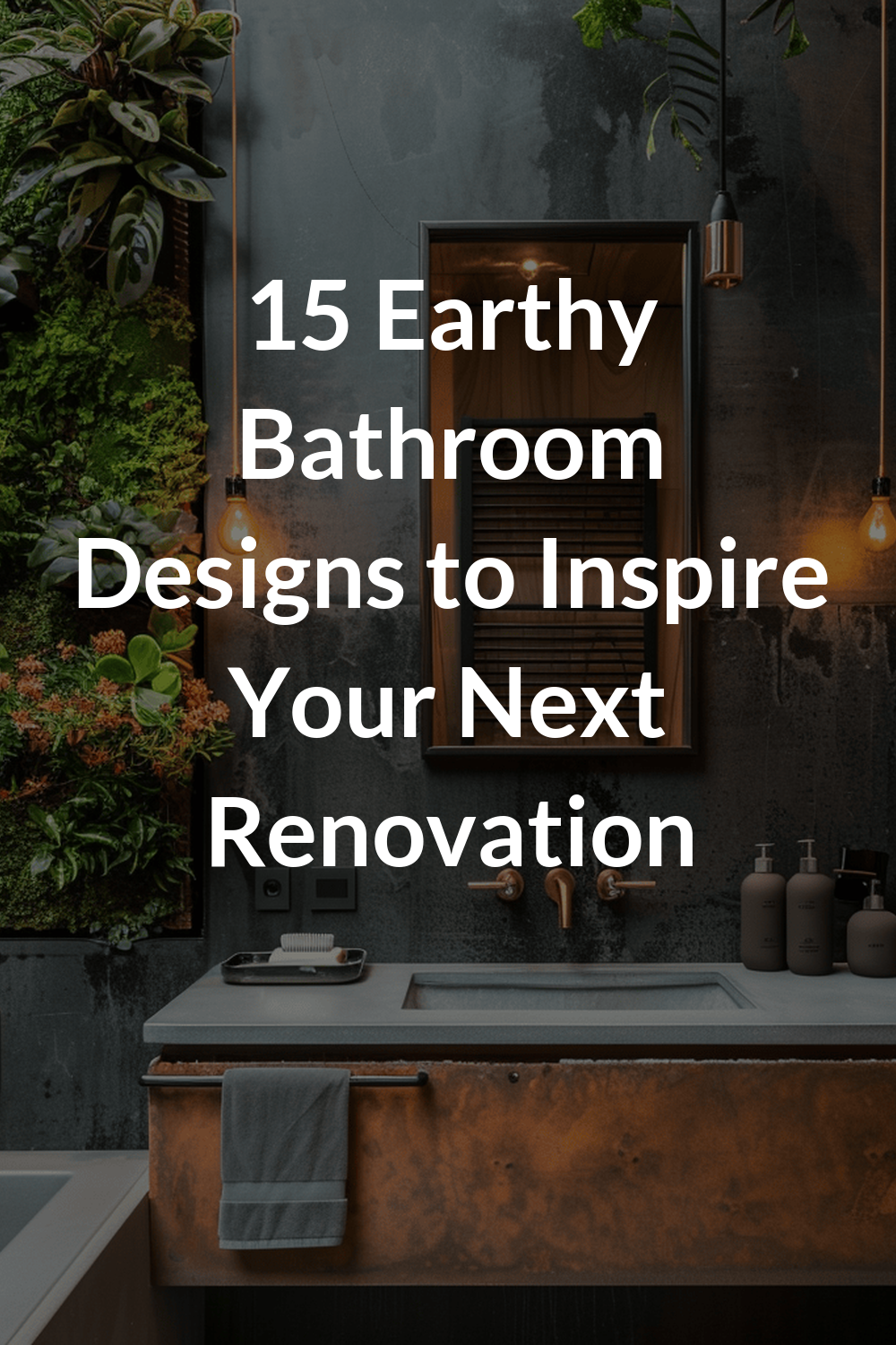 15 Earthy Bathroom Designs to Inspire Your Next Renovation