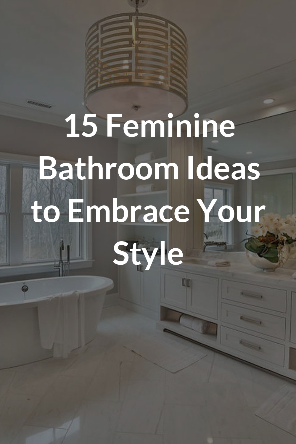 15 Feminine Bathroom Ideas to Embrace Your Style