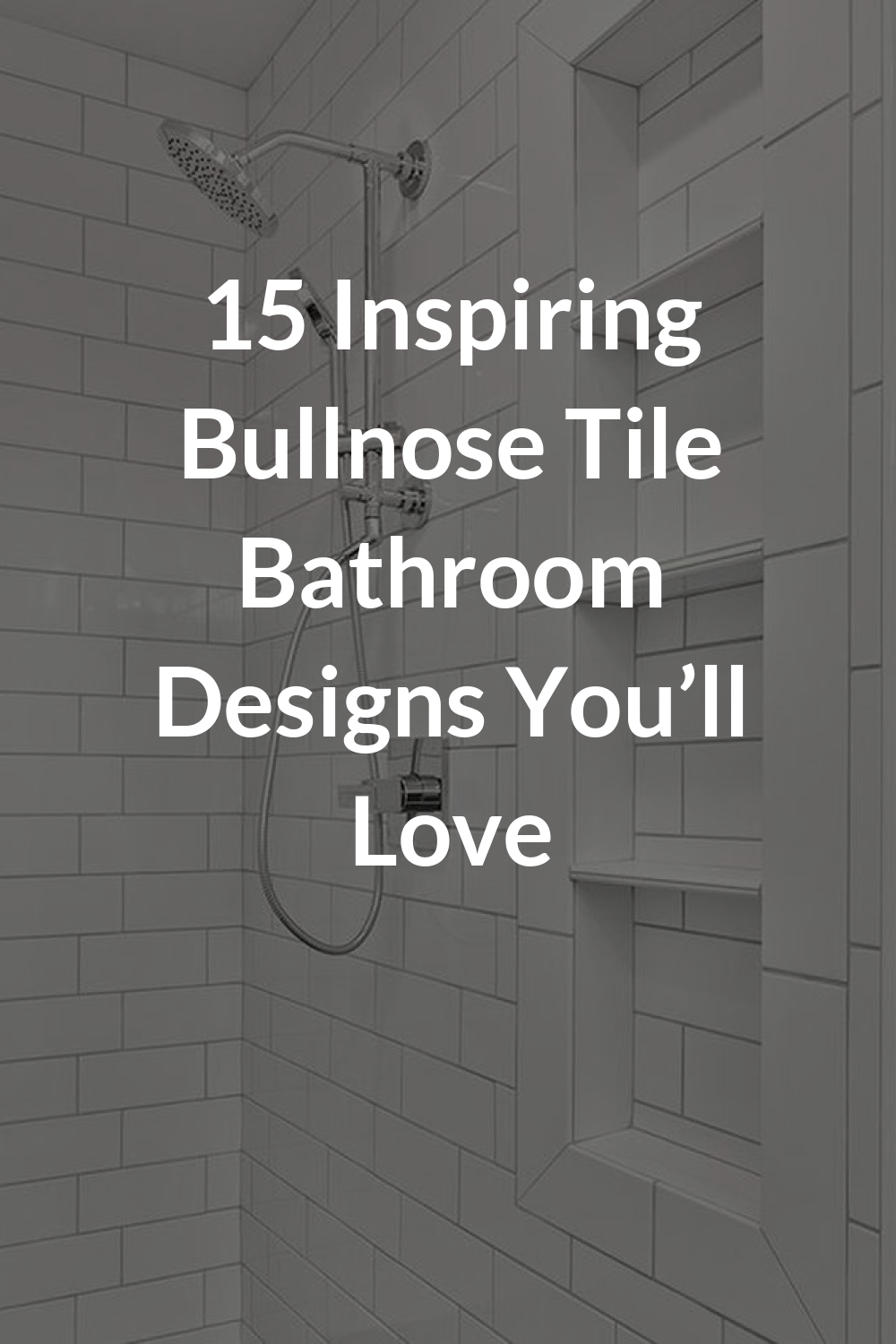 15 Inspiring Bullnose Tile Bathroom Designs You’ll Love