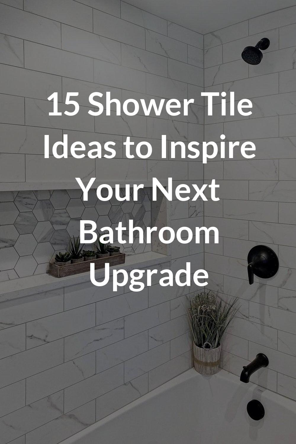 15 Shower Tile Ideas to Inspire Your Next Bathroom Upgrade