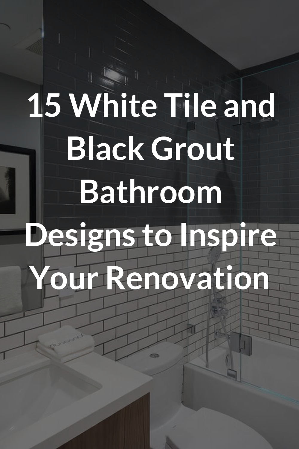 15 White Tile and Black Grout Bathroom Designs to Inspire Your Renovation