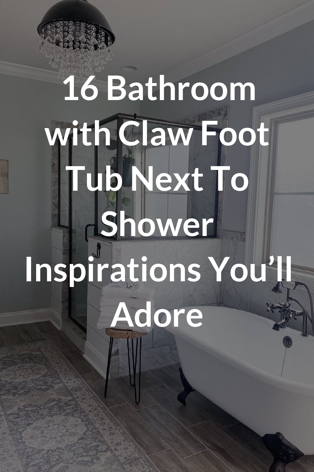16 Bathroom with Claw Foot Tub Next To Shower Inspirations You’ll Adore