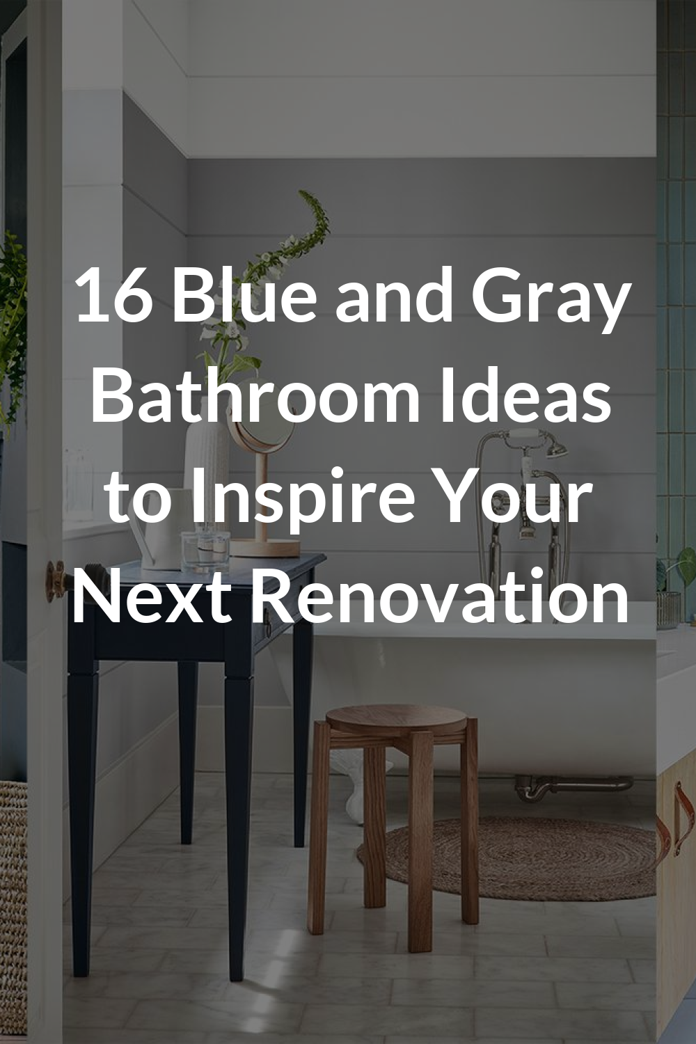 16 Blue and Gray Bathroom Ideas to Inspire Your Next Renovation
