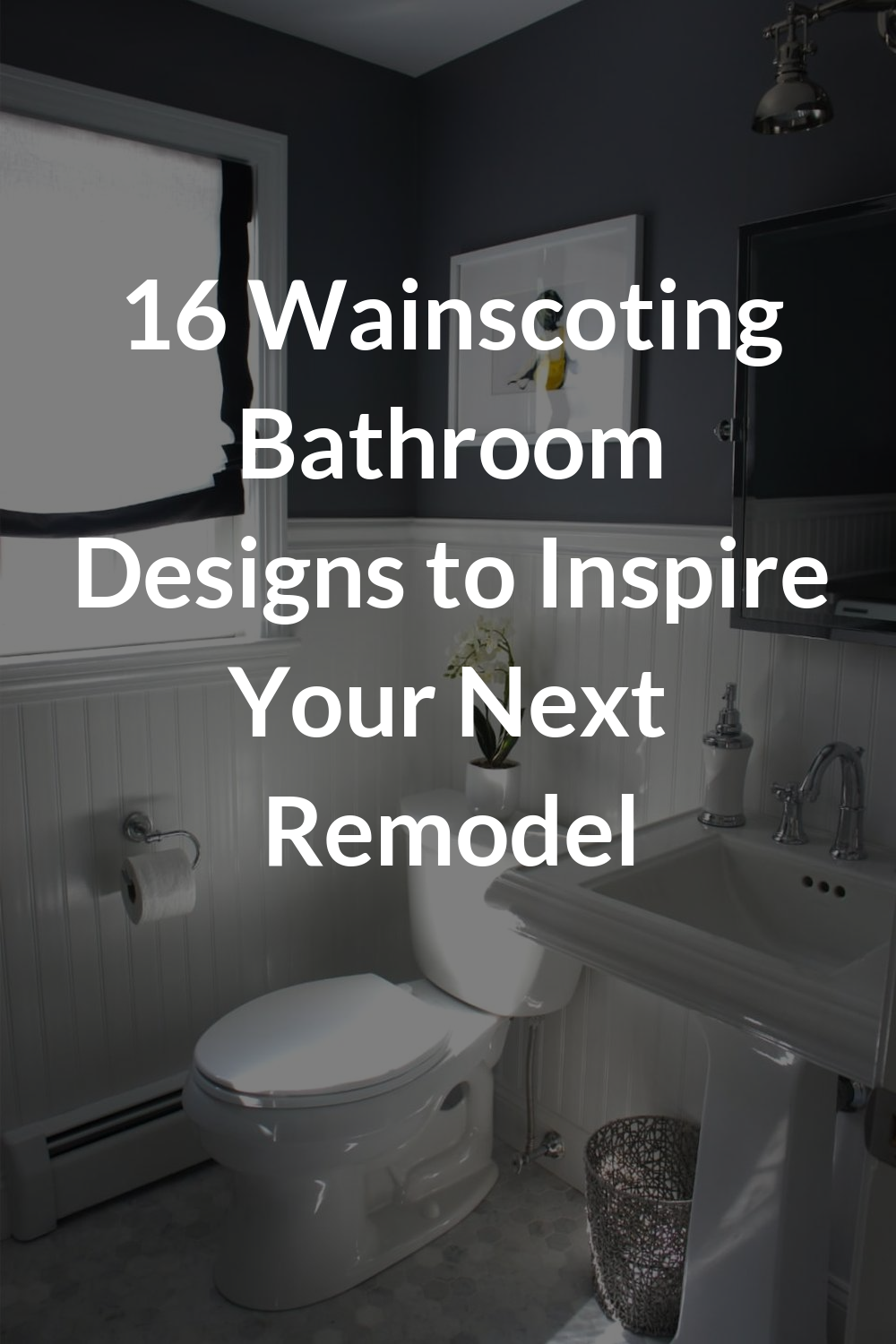 16 Wainscoting Bathroom Designs to Inspire Your Next Remodel