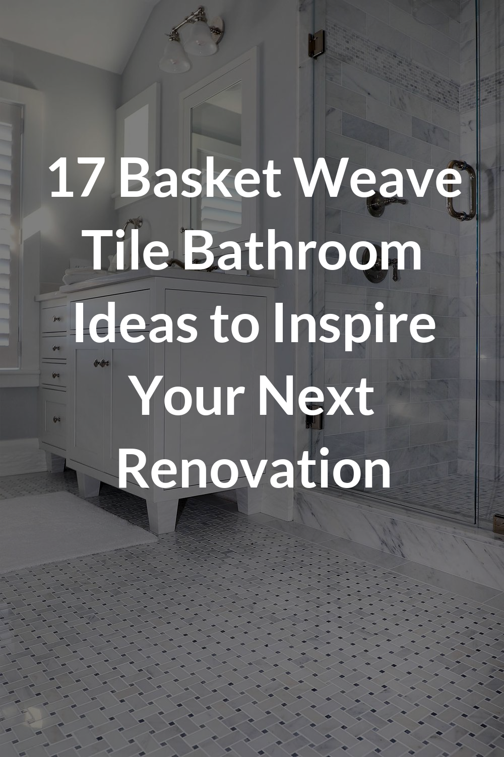 17 Basket Weave Tile Bathroom Ideas to Inspire Your Next Renovation