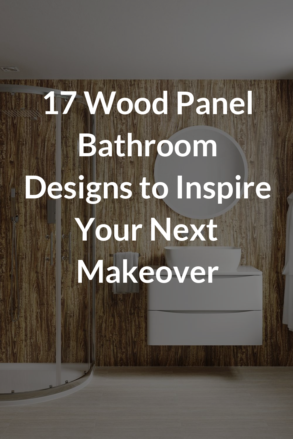 17 Wood Panel Bathroom Designs to Inspire Your Next Makeover