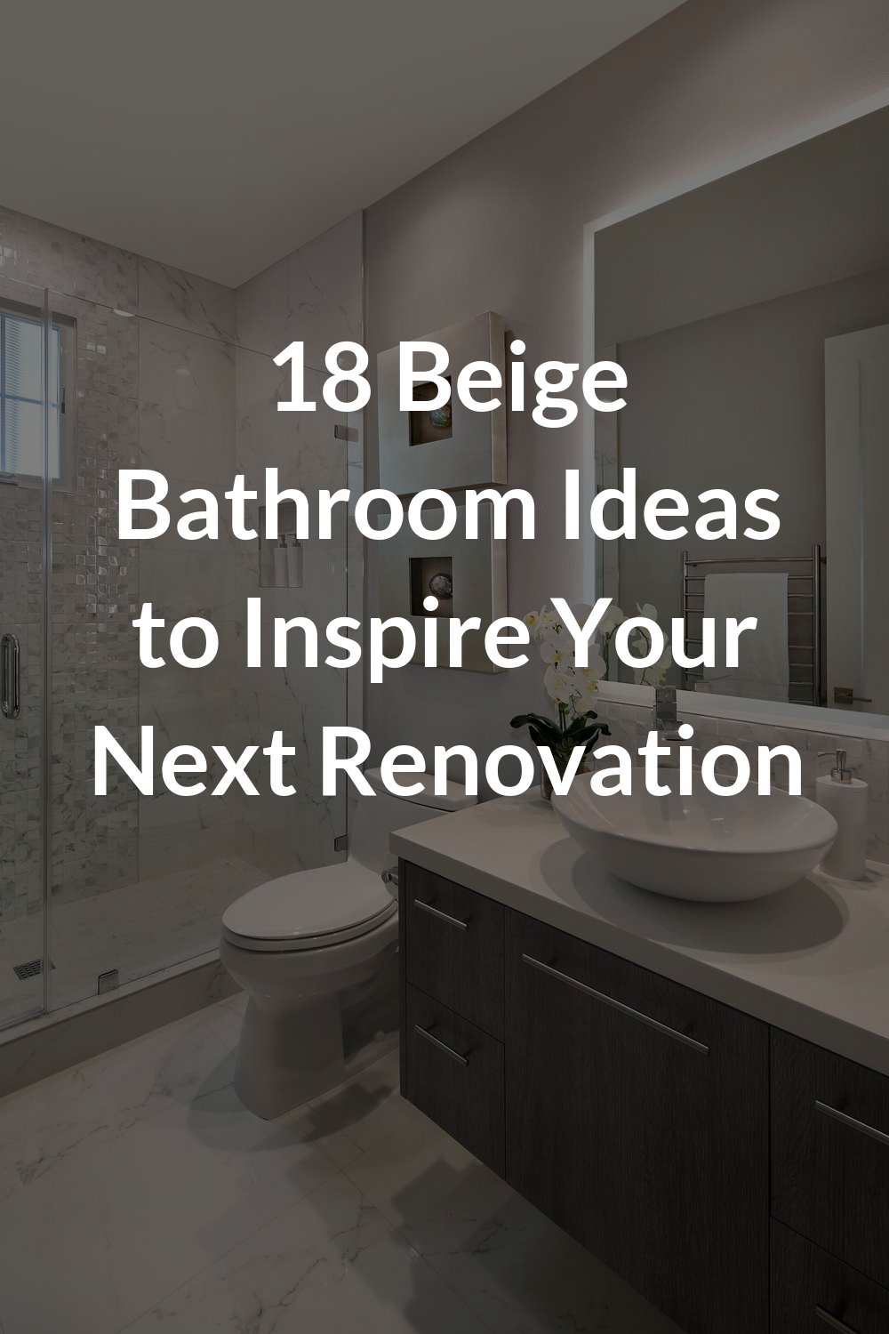 18 Beige Bathroom Ideas to Inspire Your Next Renovation