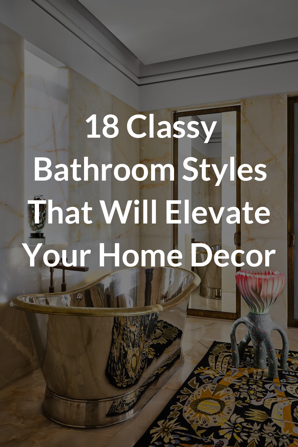 18 Classy Bathroom Styles That Will Elevate Your Home Decor