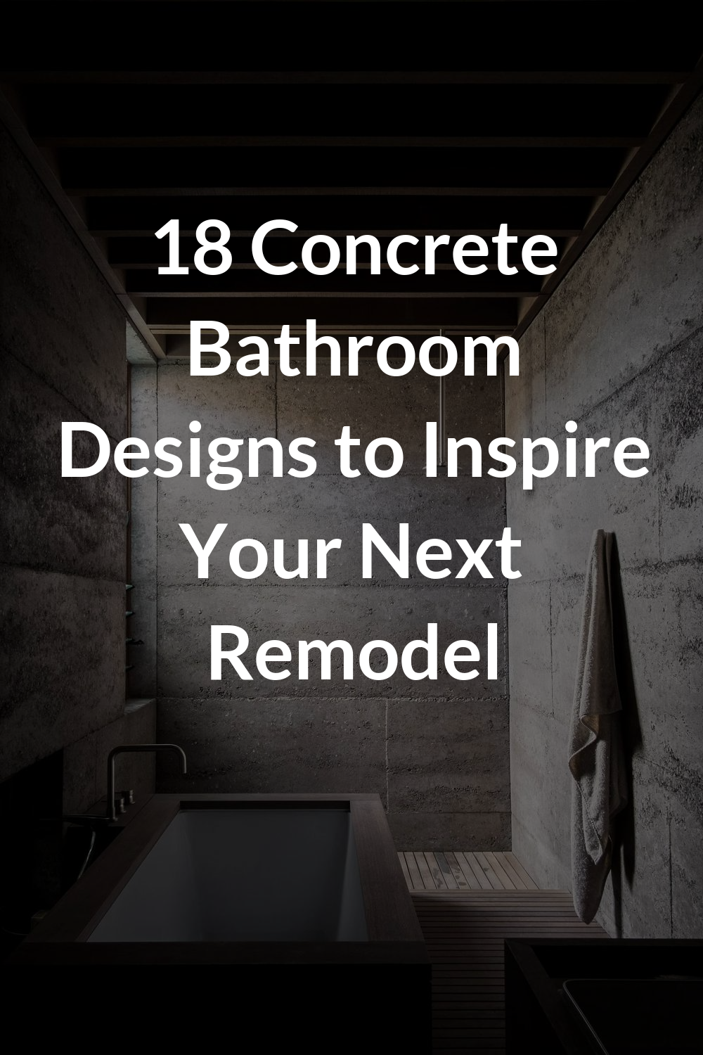 18 Concrete Bathroom Designs to Inspire Your Next Remodel
