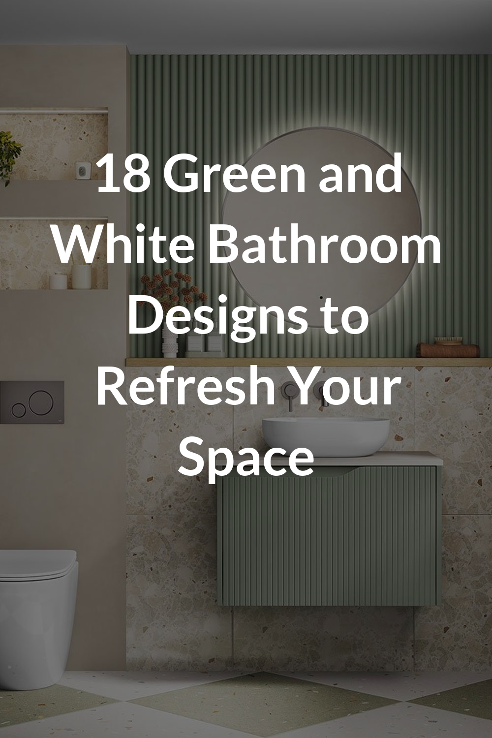 18 Green and White Bathroom Designs to Refresh Your Space