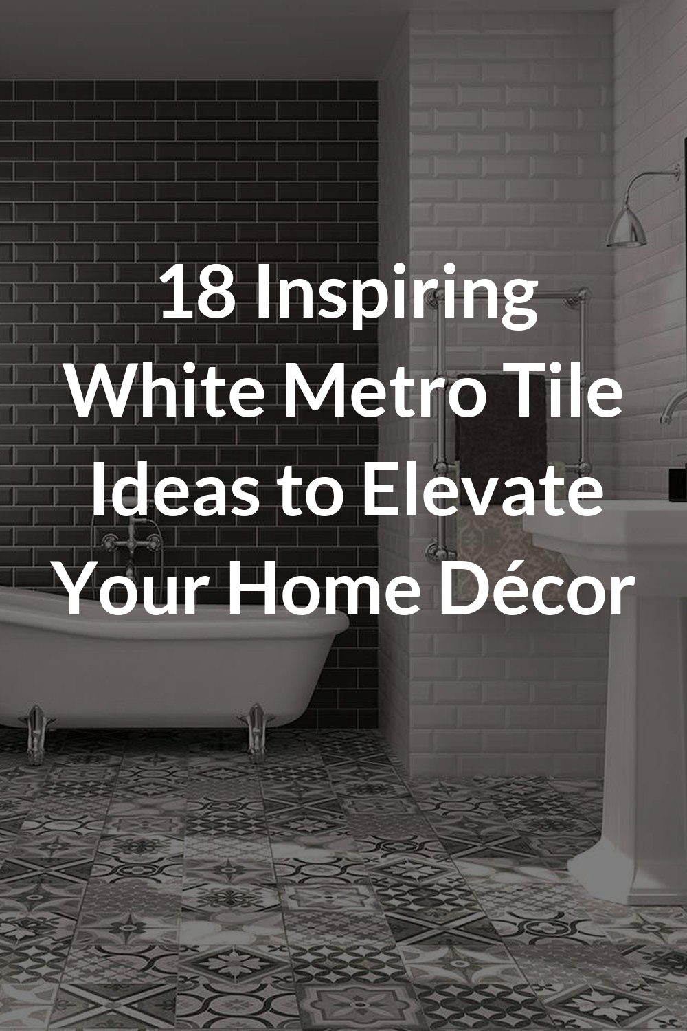 18 Inspiring White Metro Tile Ideas to Elevate Your Home Décor