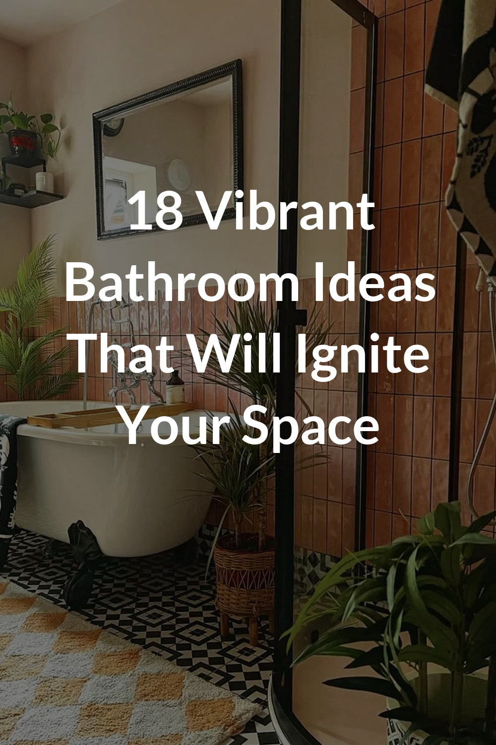 18 Vibrant Bathroom Ideas That Will Ignite Your Space