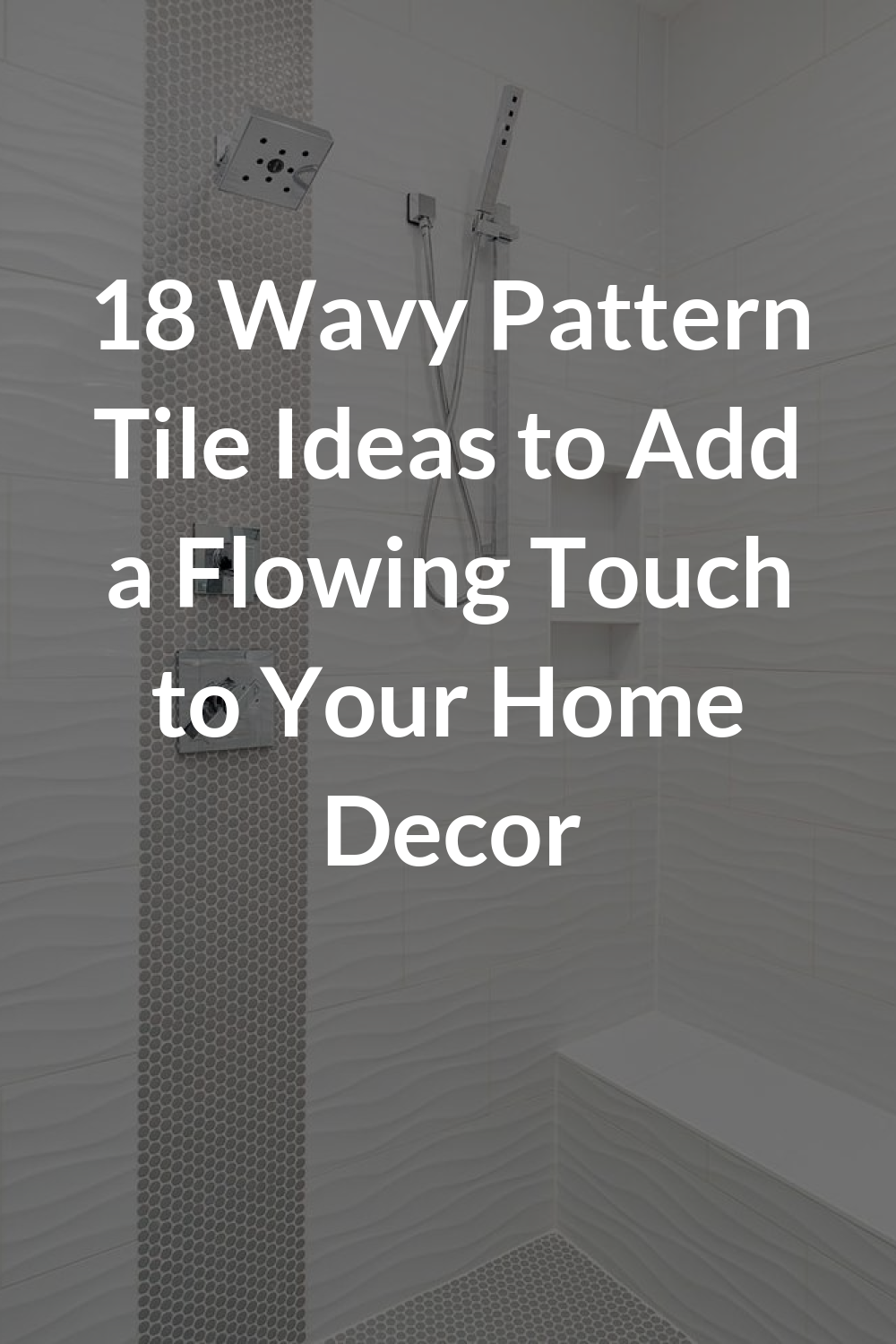 18 Wavy Pattern Tile Ideas to Add a Flowing Touch to Your Home Decor