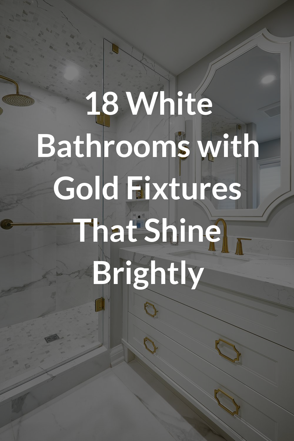 18 White Bathrooms with Gold Fixtures That Shine Brightly