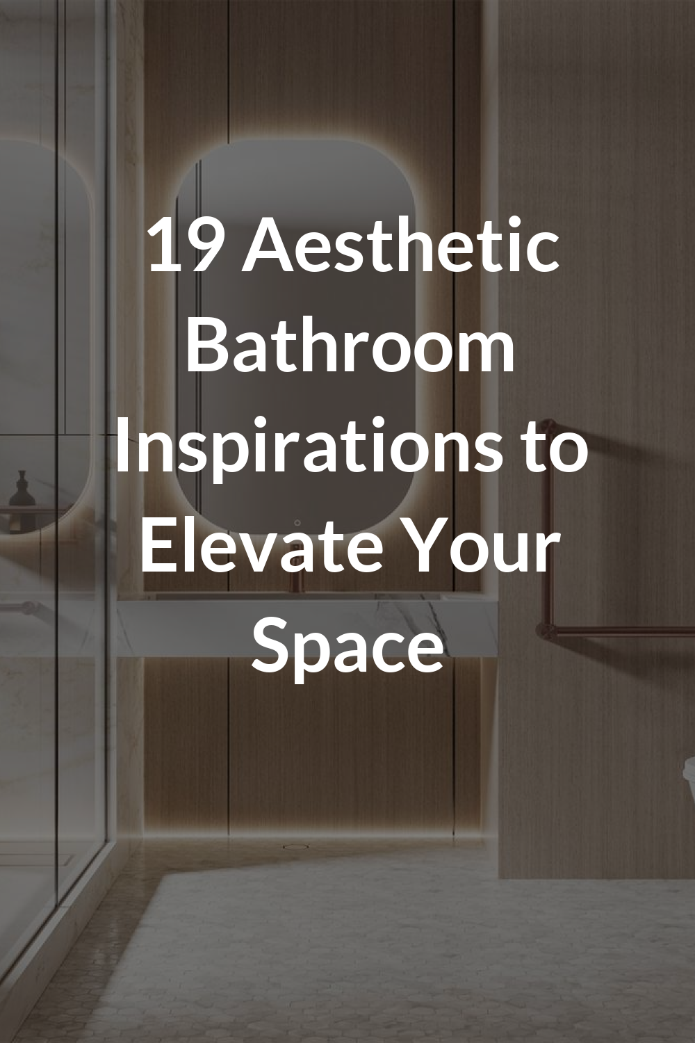 19 Aesthetic Bathroom Inspirations to Elevate Your Space