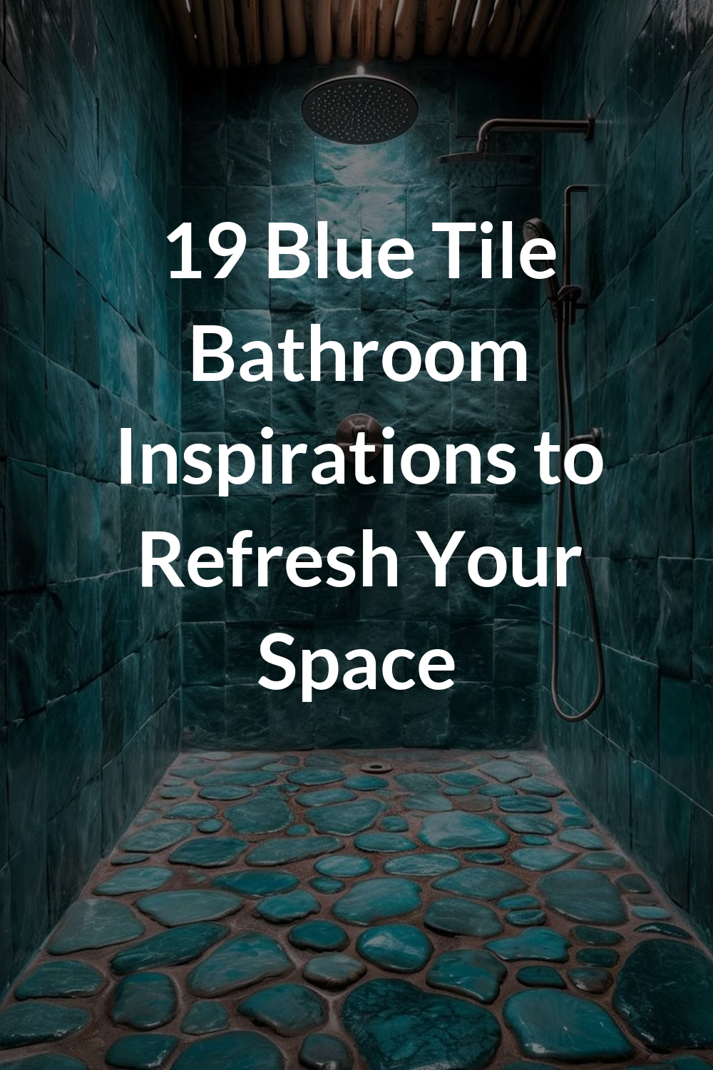 19 Blue Tile Bathroom Inspirations to Refresh Your Space
