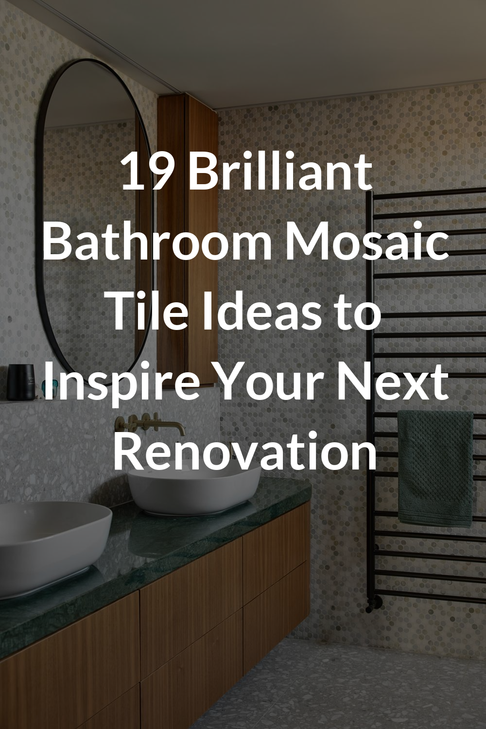 19 Brilliant Bathroom Mosaic Tile Ideas to Inspire Your Next Renovation