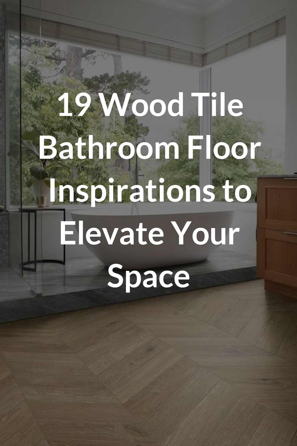 19 Wood Tile Bathroom Floor Inspirations to Elevate Your Space