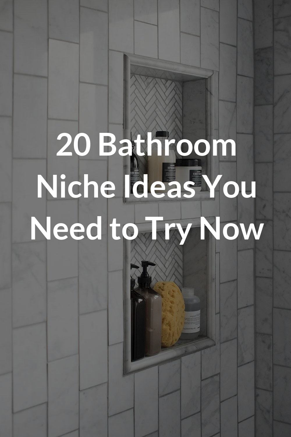 20 Bathroom Niche Ideas You Need to Try Now