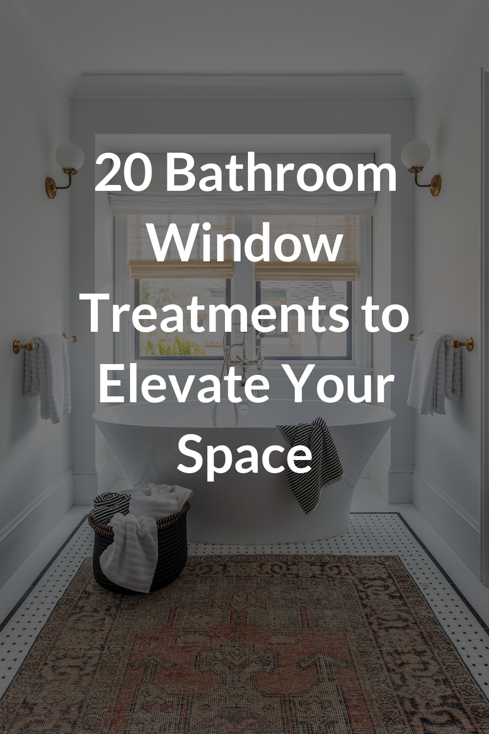 20 Bathroom Window Treatments to Elevate Your Space