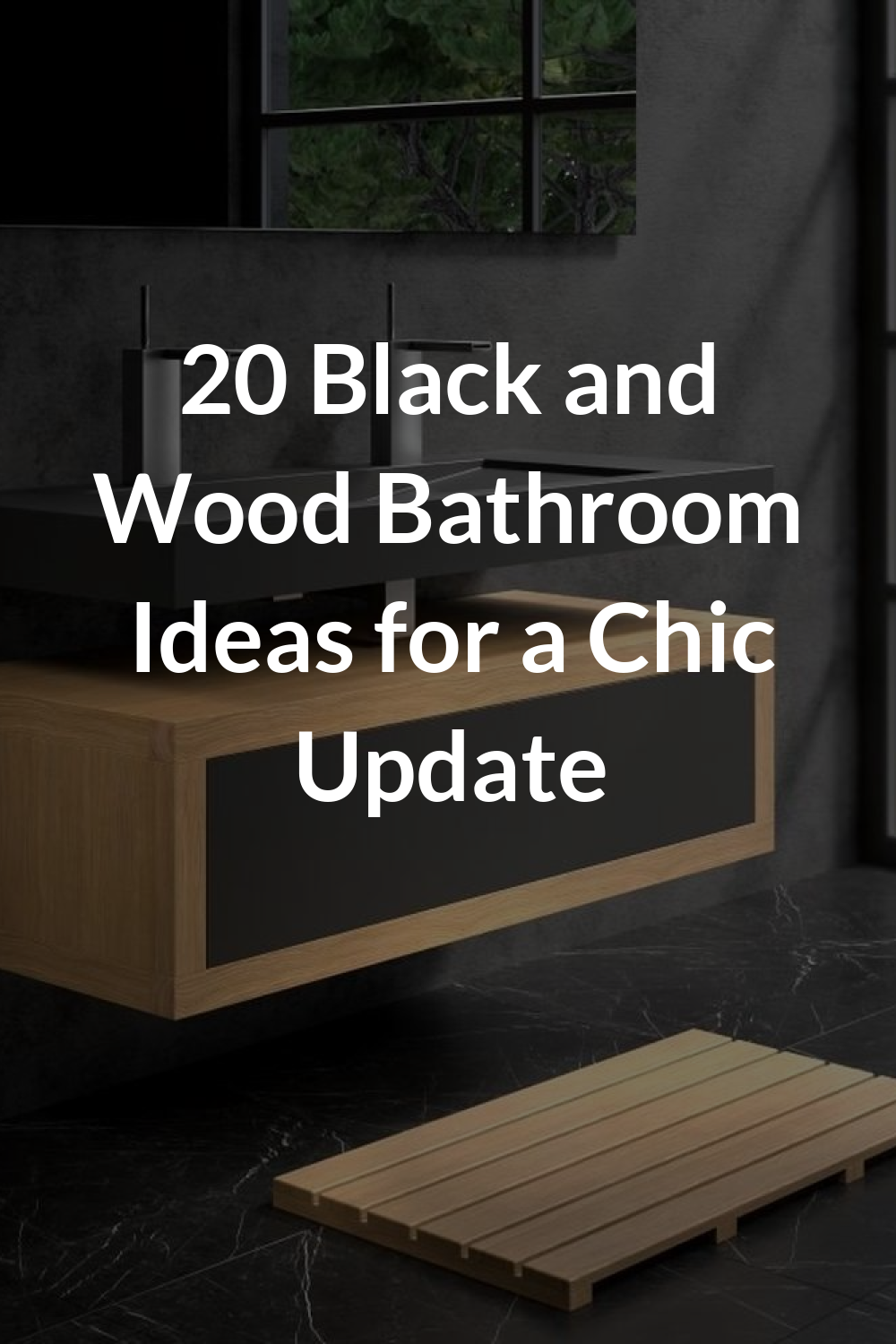 20 Black and Wood Bathroom Ideas for a Chic Update