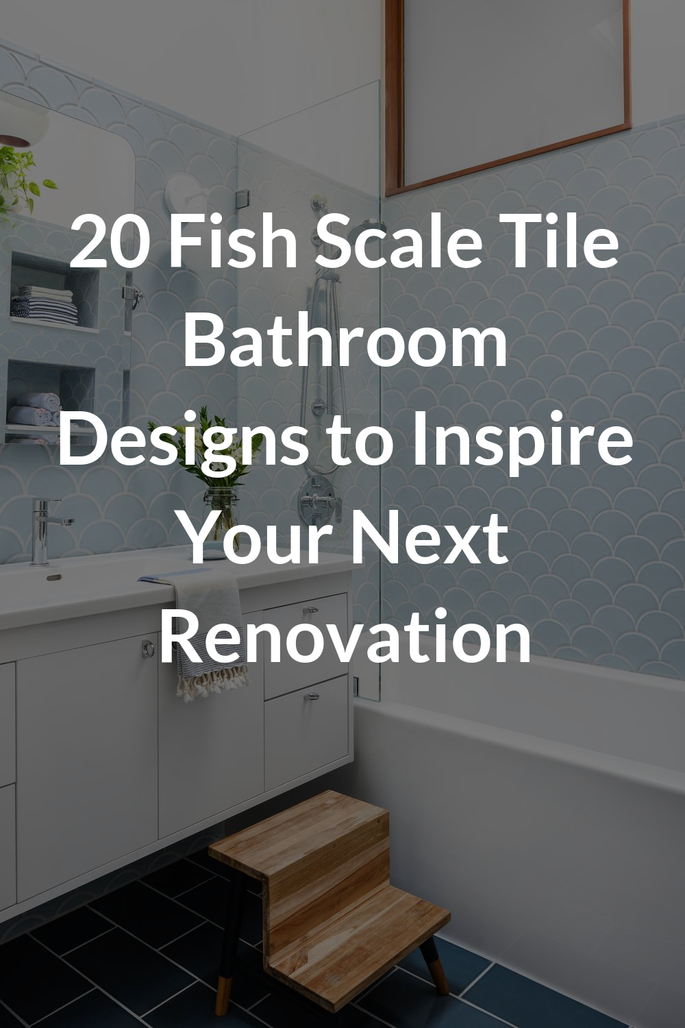 20 Fish Scale Tile Bathroom Designs to Inspire Your Next Renovation