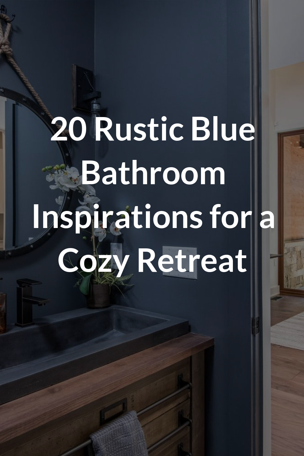 20 Rustic Blue Bathroom Inspirations for a Cozy Retreat