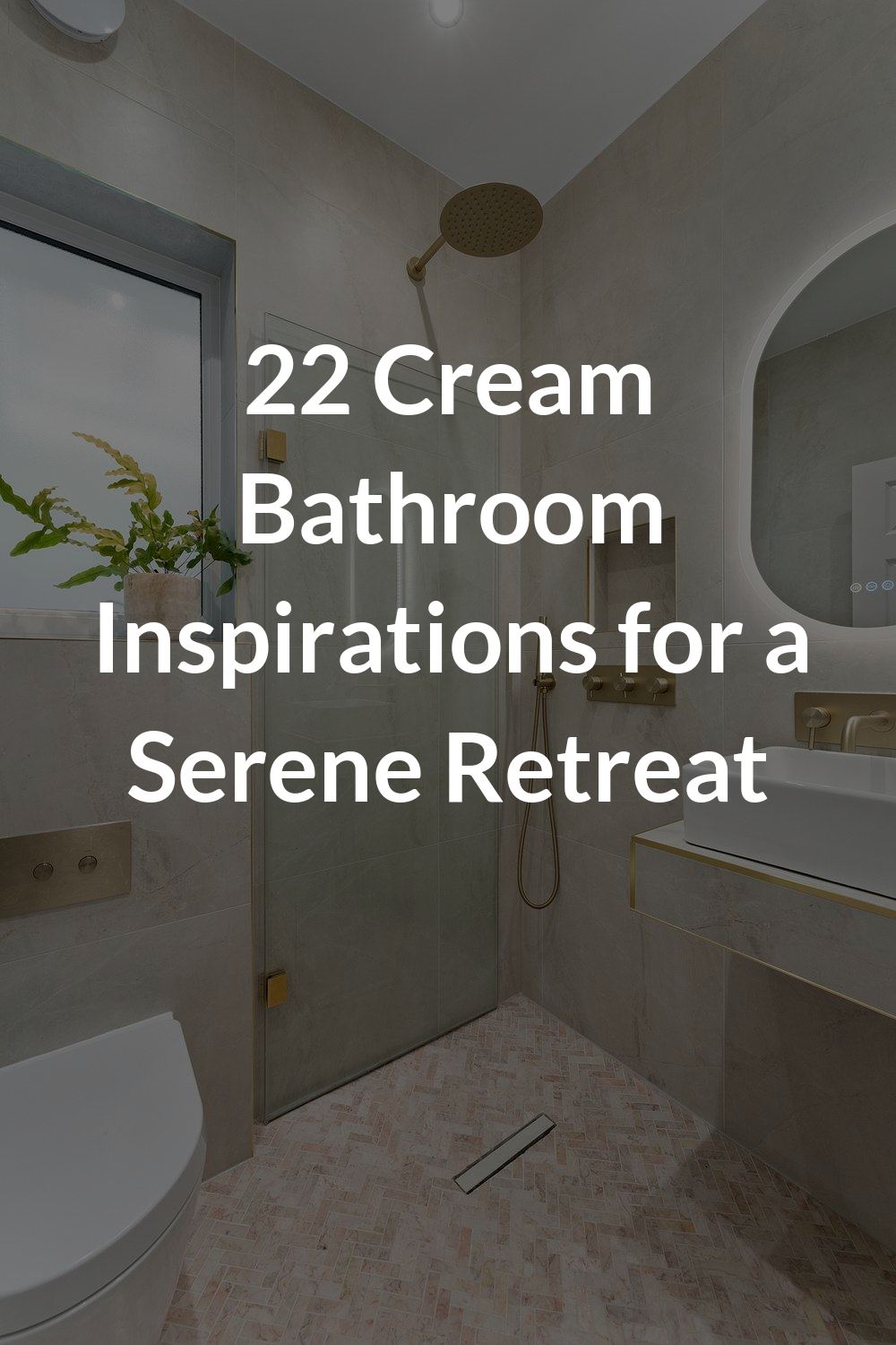 22 Cream Bathroom Inspirations for a Serene Retreat