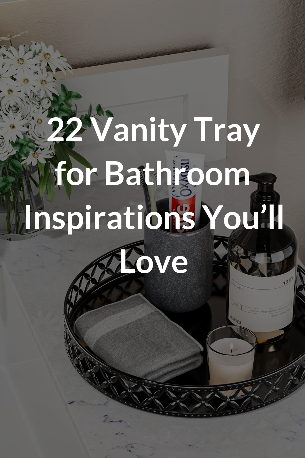 22 Vanity Tray for Bathroom Inspirations You’ll Love