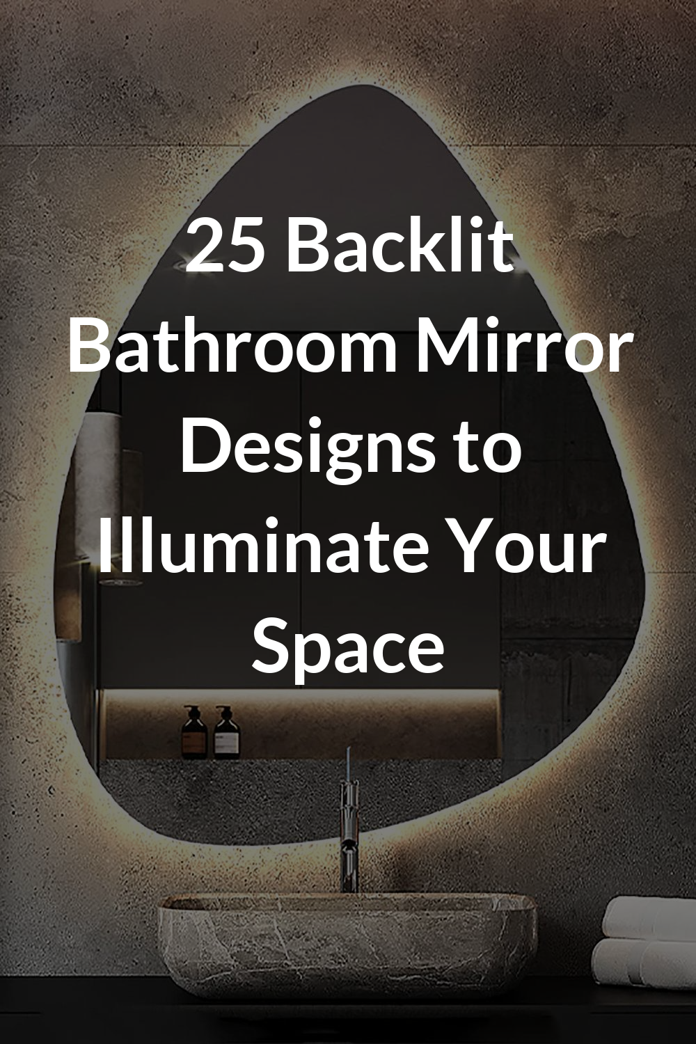25 Backlit Bathroom Mirror Designs to Illuminate Your Space