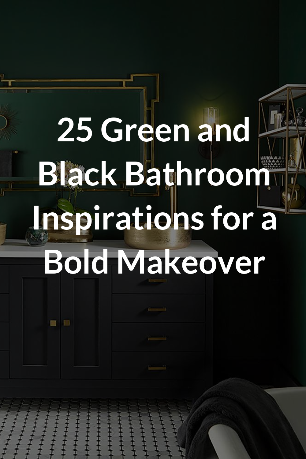 25 Green and Black Bathroom Inspirations for a Bold Makeover