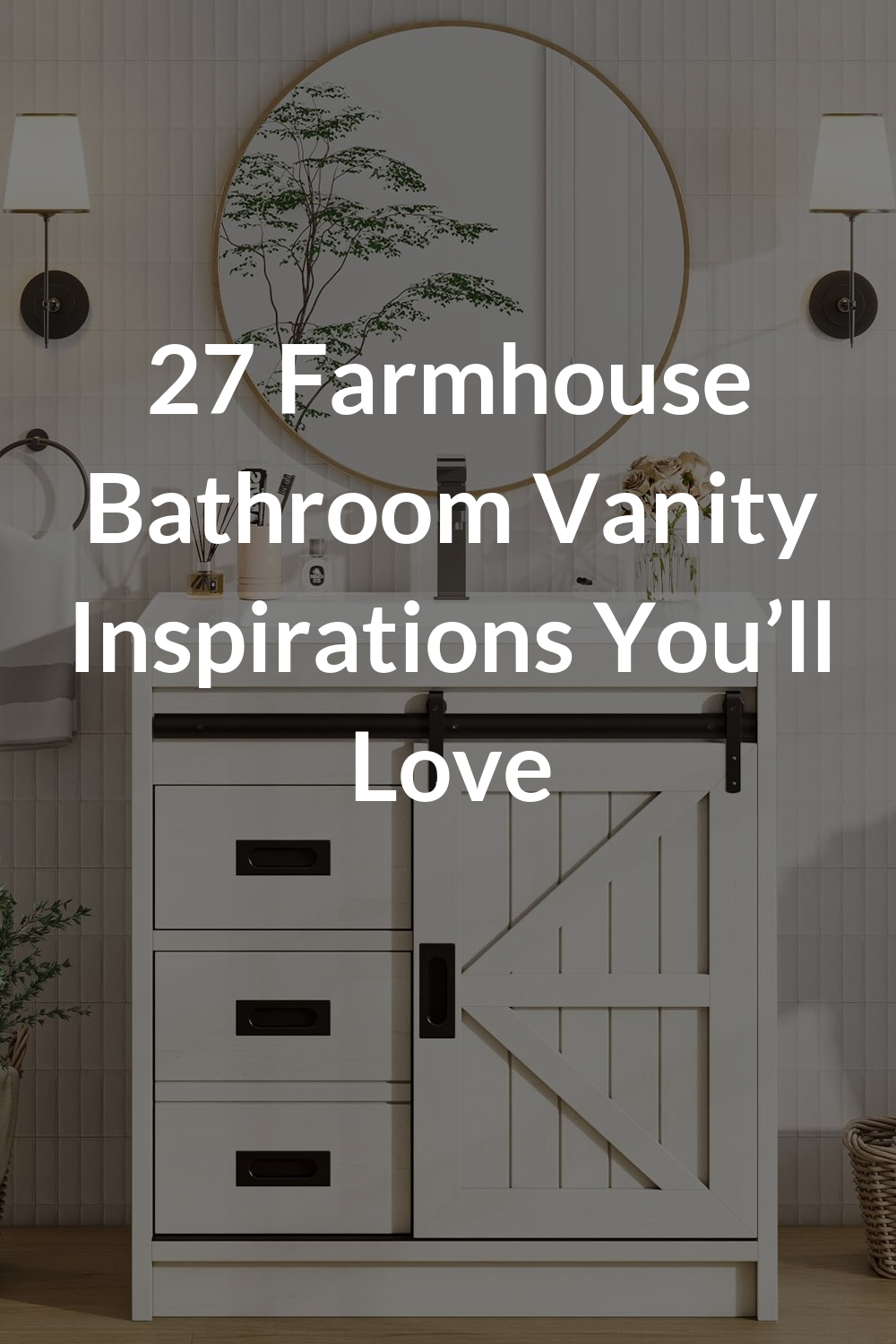 27 Farmhouse Bathroom Vanity Inspirations You’ll Love