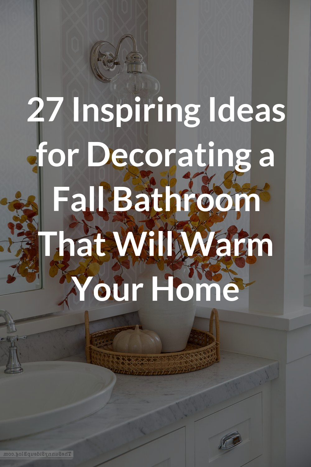 27 Inspiring Ideas for Decorating a Fall Bathroom That Will Warm Your Home