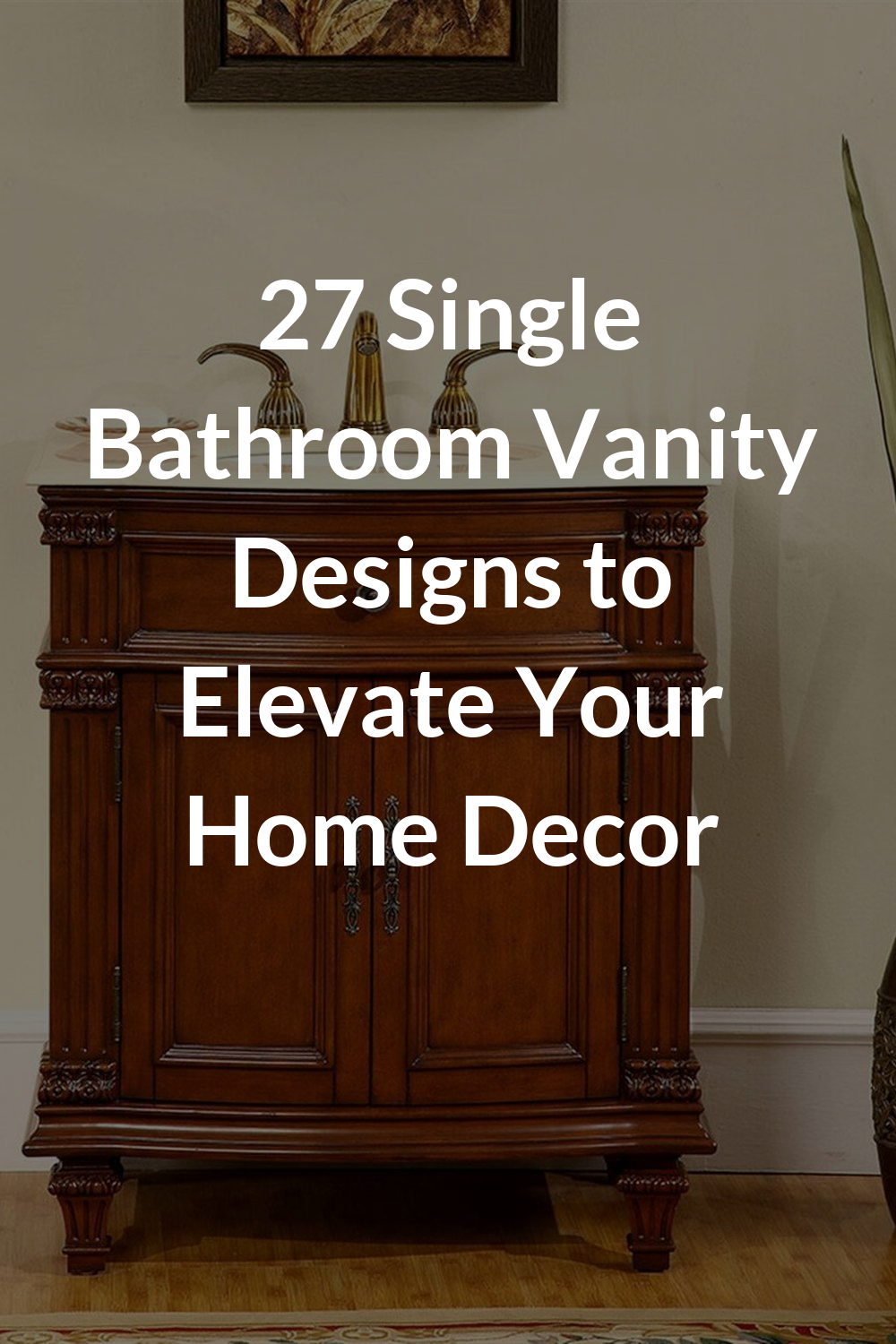 27 Single Bathroom Vanity Designs to Elevate Your Home Decor