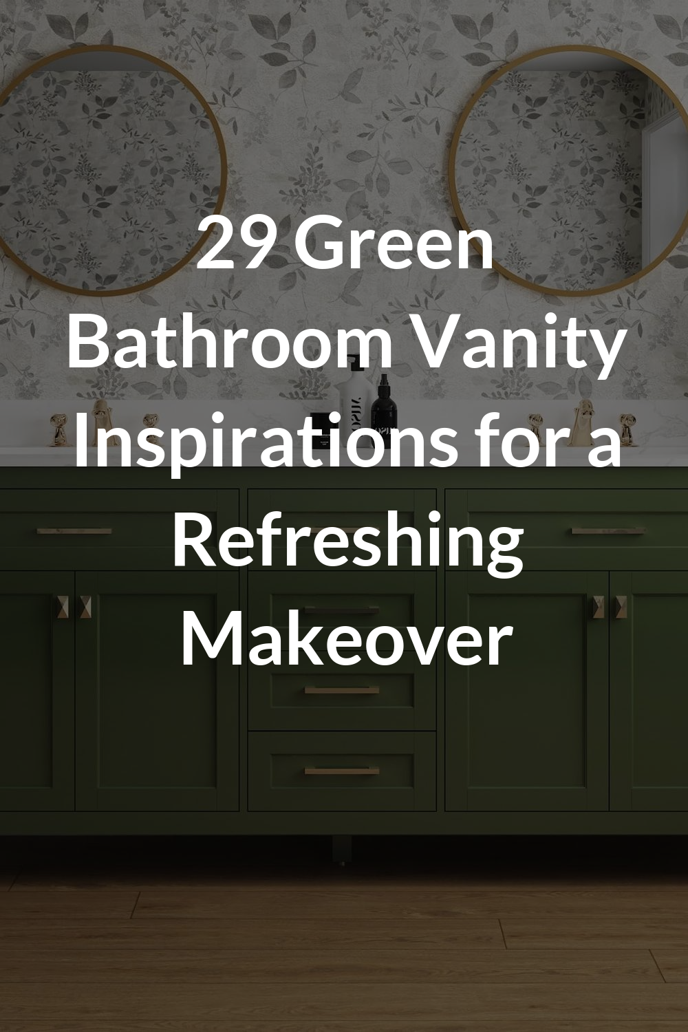 29 Green Bathroom Vanity Inspirations for a Refreshing Makeover