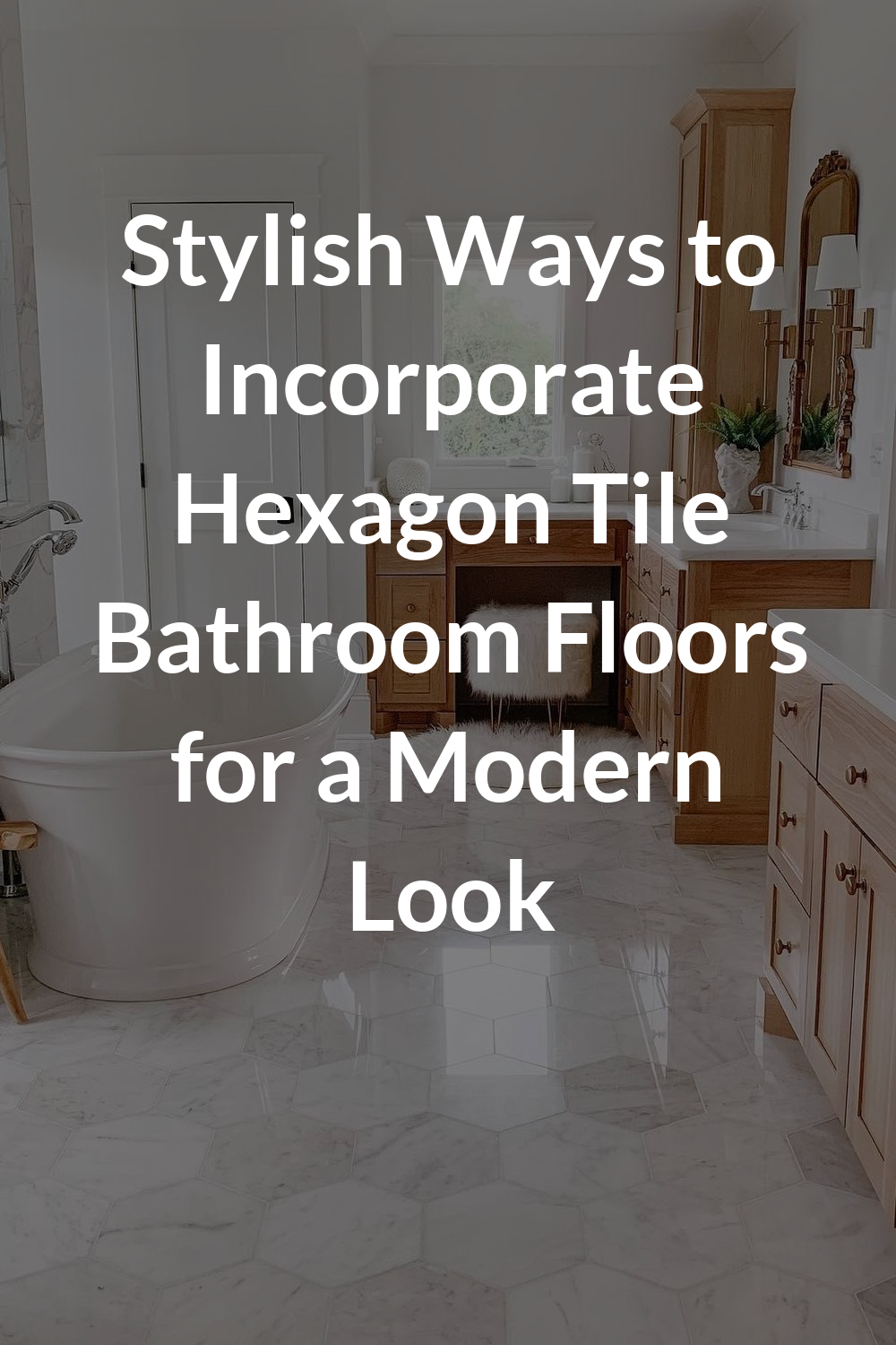 Stylish Ways to Incorporate Hexagon Tile Bathroom Floors for a Modern Look